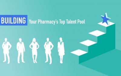 Building Your Pharmacy’s Top Talent Pool